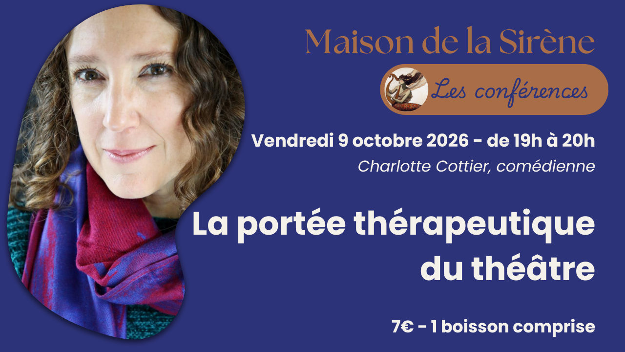 [conférence] La portée thérapeutique du théâtre par Charlotte Cottier